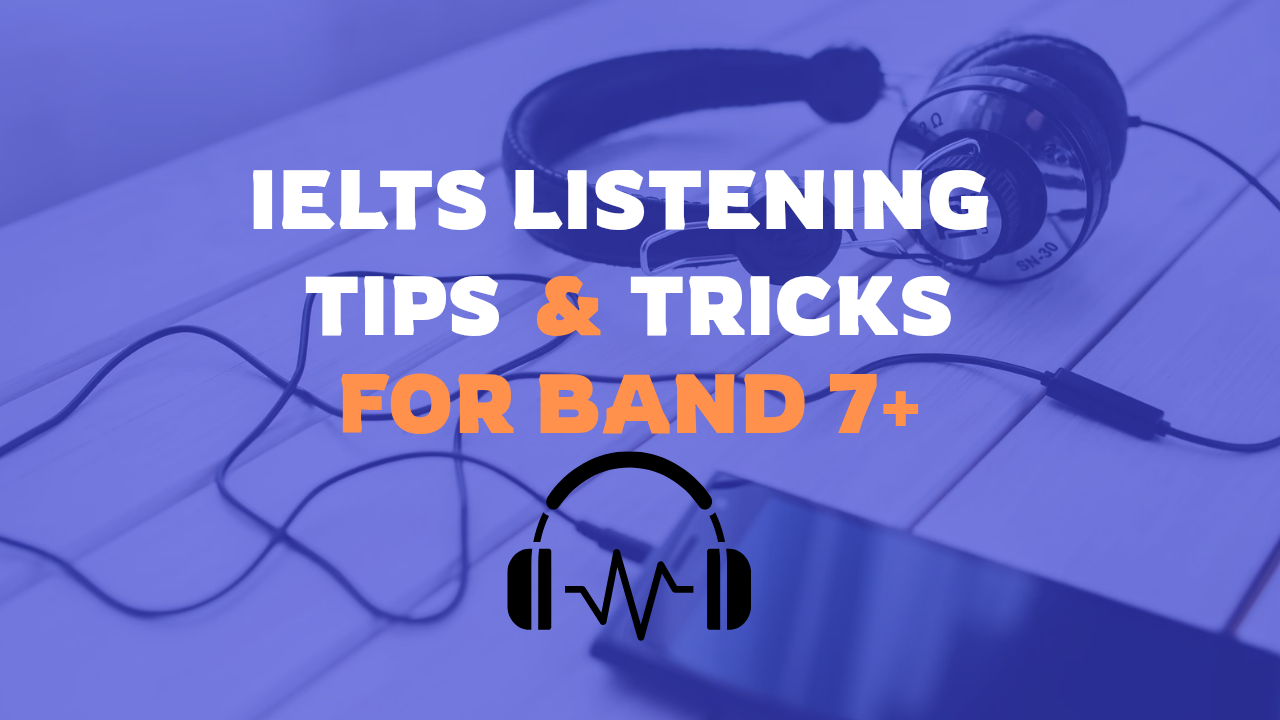 Band Tips IELTS Listening Tips: Step-by-Step Guide to Band 7+ - ieltsprepmentor.com