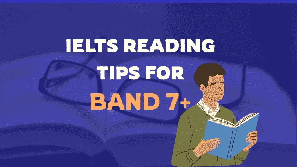 IELTS Reading Tips for Band 7: Easy Strategies